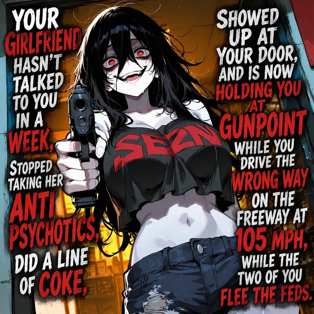Your Girlfriend Has You at Gunpoint