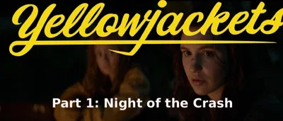 Yellowjackets RPG - Season • 1 Night of the Crash