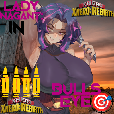 XHero — Chapter Five: Bullseye — Lady Nagant