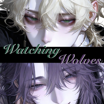 『Watching Wolves』