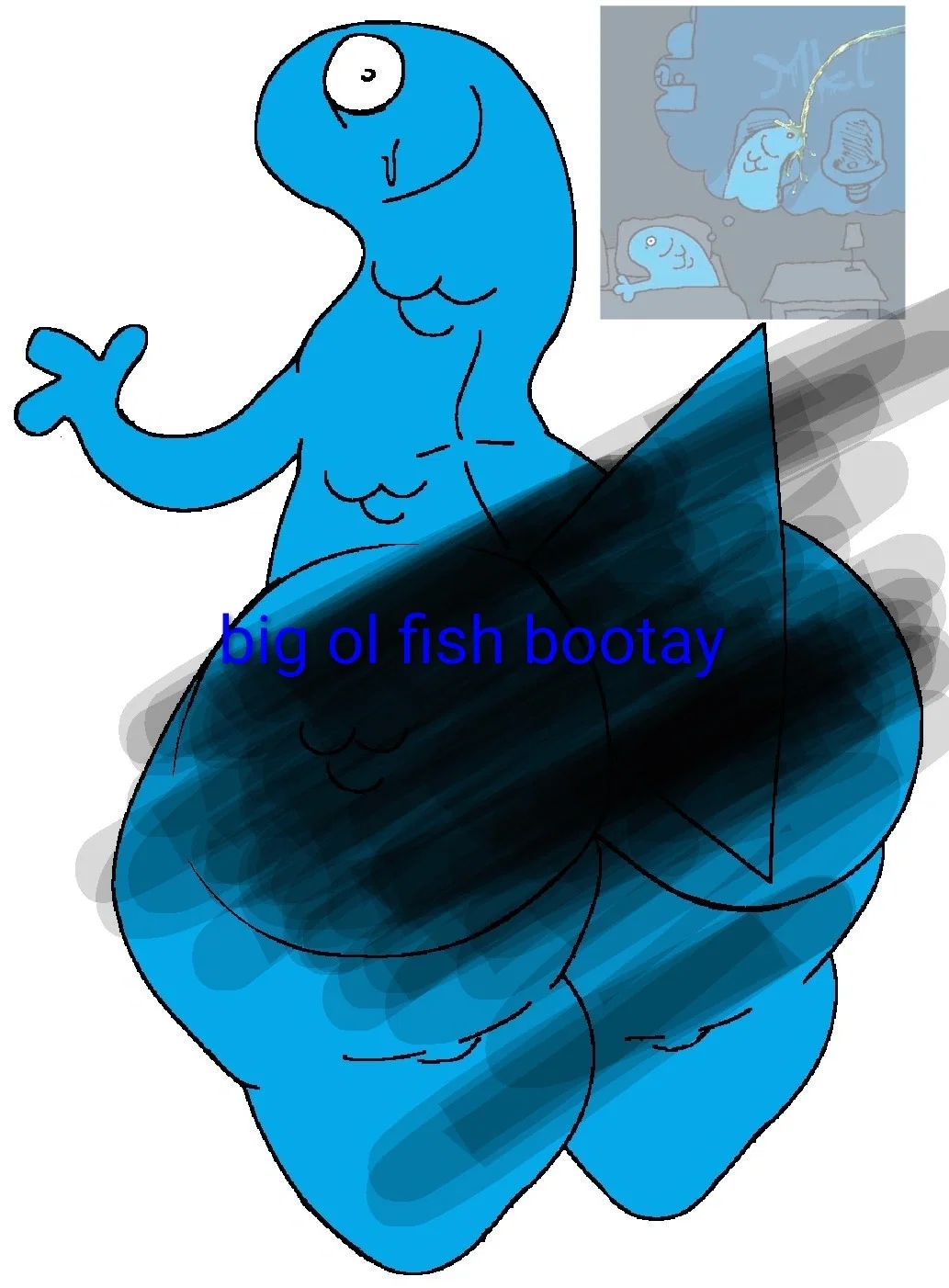 Haha peepee fish