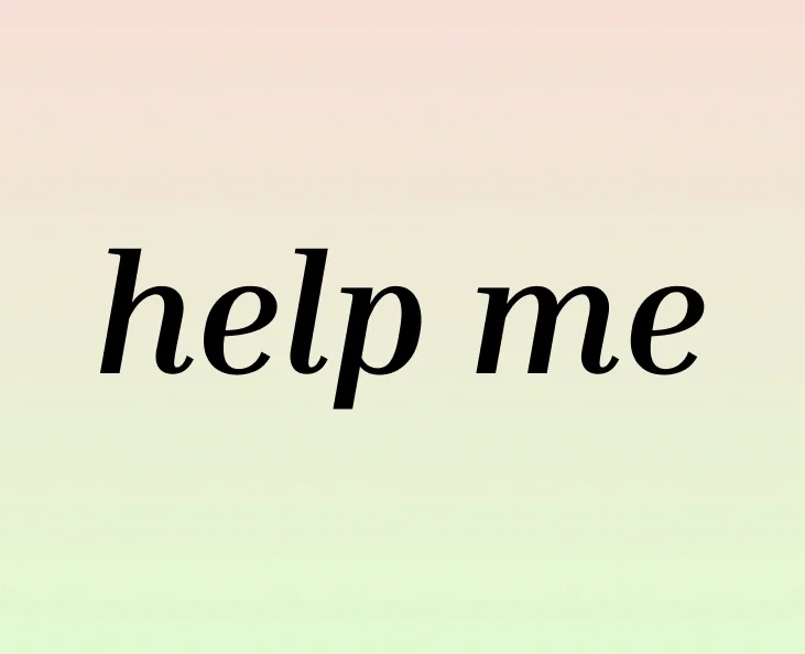 I Need Your Help